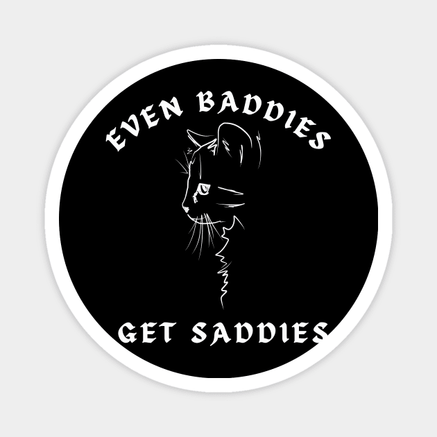 Even baddies get saddies Magnet by CoolFuture